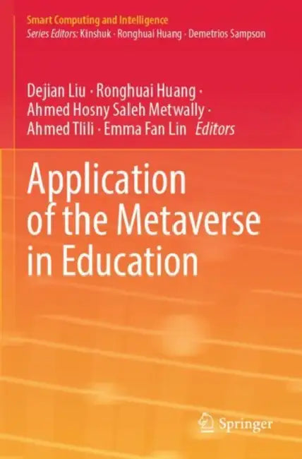 Application of the Metaverse in Education by Dejian Liu