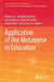 Application of the Metaverse in Education by Dejian Liu