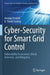 Cyber-Security for Smart Grid Control: Vulnerability Assessment, Attack Detection, and Mitigation by Amulya Sreejith