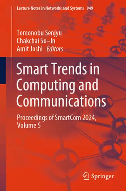 Smart Trends in Computing and Communications: Proceedings of Smartcom 2024, Volume 5 by Tomonobu Senjyu