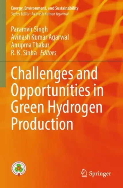 Challenges and Opportunities in Green Hydrogen Production by Paramvir Singh
