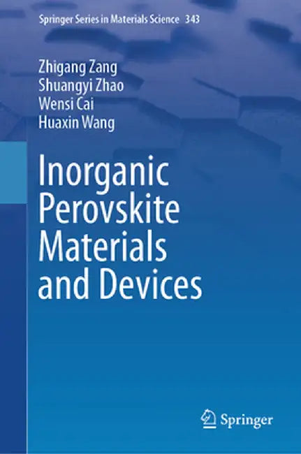 Inorganic Perovskite Materials and Devices by Zhigang Zang