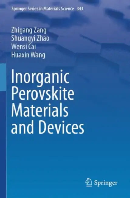 Inorganic Perovskite Materials and Devices by Zhigang Zang