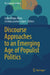Discourse Approaches to an Emerging Age of Populist Politics by Isabel Íñigo-Mora