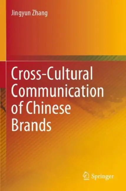 Cross-Cultural Communication of Chinese Brands by Jingyun Zhang