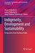 Indigeneity, Development and Sustainability: Perspectives from Northeast India by Anjan Chakrabarti