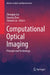 Computational Optical Imaging: Principle and Technology by Zhengjun Liu