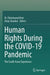 Human Rights During the COVID-19 Pandemic: The South Asian Experience by M. Ehteshamul Bari