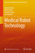 Medical Robot Technology by Jingang Jiang