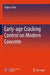 Early-age Cracking Control on Modern Concrete by Dejian Shen