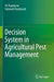 Decision System in Agricultural Pest Management by Ali Rajabpour
