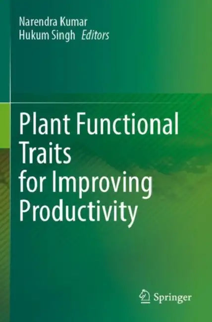 Plant Functional Traits for Improving Productivity by Narendra Kumar