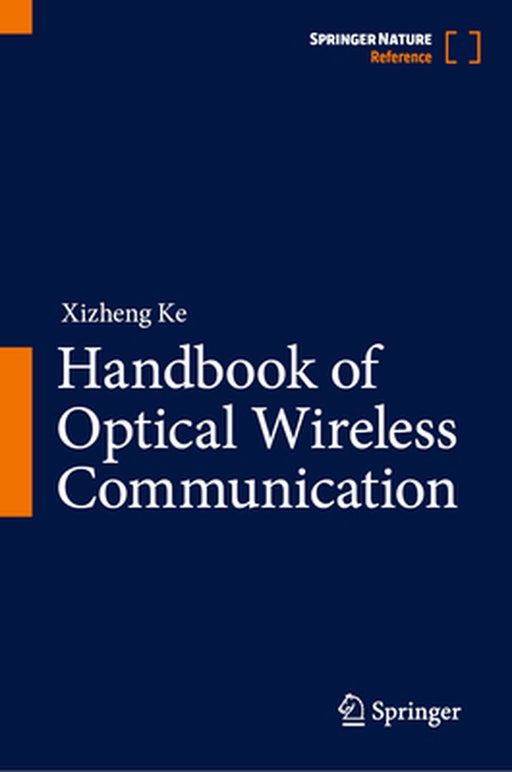 Handbook of Optical Wireless Communication by Xizheng Ke