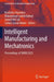 Intelligent Manufacturing and Mechatronics: Proceedings of SIMM 2023 by Roshaliza Hamidon