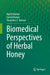 Biomedical Perspectives of Herbal Honey by Rajesh Kumar