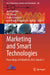 Marketing and Smart Technologies: Proceedings of Icmarktech 2023, Volume 1 by José Luís Reis