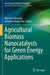 Agricultural Biomass Nanocatalysts for Green Energy Applications by Manish Srivastava