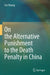 On the Alternative Punishment to the Death Penalty in China by Gui Huang