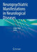 Neuropsychiatric Manifestations in Neurological Diseases by Jong S. Kim