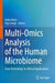 Multi-Omics Analysis of the Human Microbiome: From Technology to Clinical Applications by Indra Mani