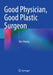 Good Physician, Good Plastic Surgeon by Kun Hwang