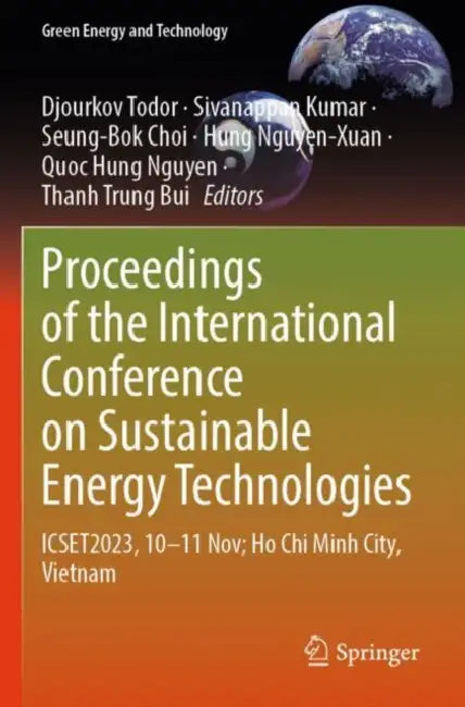 Proceedings of the International Conference on Sustainable Energy Technologies: Icset2023, 10-11 Nov; Ho CHI Minh City, Vietnam by Djourkov Todor