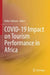 COVID-19 Impact on Tourism Performance in Africa by Peter Chihwai