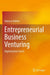 Entrepreneurial Business Venturing: Digitalisation Trends by Vanessa Ratten