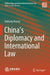 China’s Diplomacy and International Law by Huikang Huang
