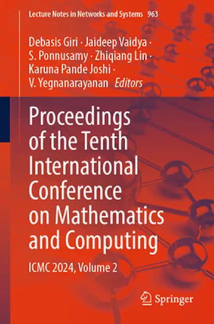 Proceedings of the Tenth International Conference on Mathematics and Computing: ICMC 2024, Volume 2 by Debasis Giri