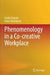 Phenomenology in a Co-creative Workplace by Emiko Tsuyuki