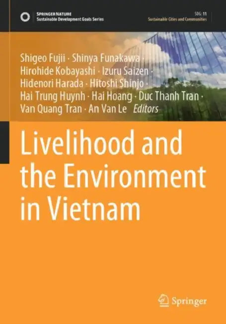 Livelihood and the Environment in Vietnam by Shigeo Fujii