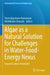 Algae as a Natural Solution for Challenges in Water-Food-Energy Nexus: Toward Carbon Neutrality by Tonni Agustiono Kurniawan