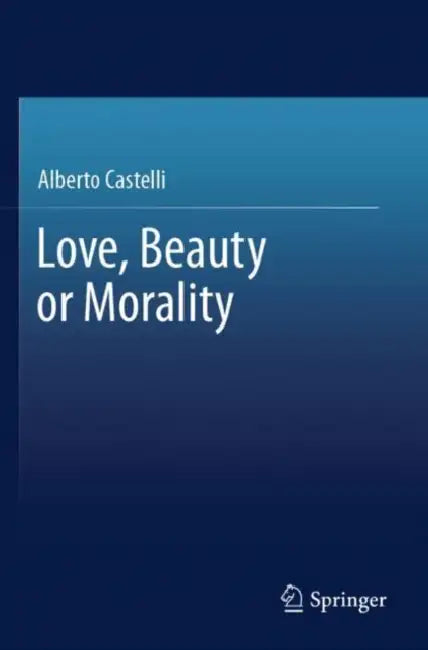 Love, Beauty or Morality by Alberto Castelli