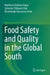 Food Safety and Quality in the Global South by Matthew Chidozie Ogwu