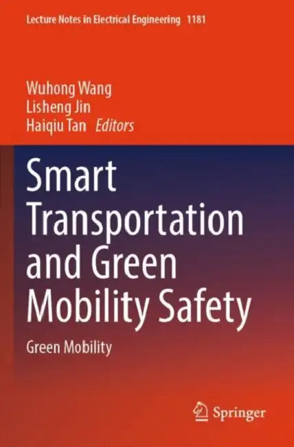 Smart Transportation and Green Mobility Safety: Green Mobility by Wuhong Wang