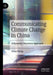 Communicating Climate Change in China: A Dynamic Discourse Approach by Sidan Wang