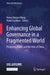 Enhancing Global Governance in a Fragmented World: Prospects, Issues, and the Role of China by Henry Huiyao Wang