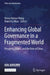 Enhancing Global Governance in a Fragmented World: Prospects, Issues, and the Role of China by Henry Huiyao Wang