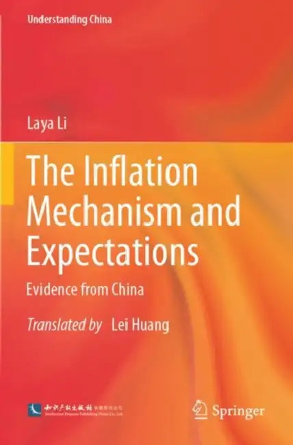 The Inflation Mechanism and Expectations: Evidence from China by Laya Li
