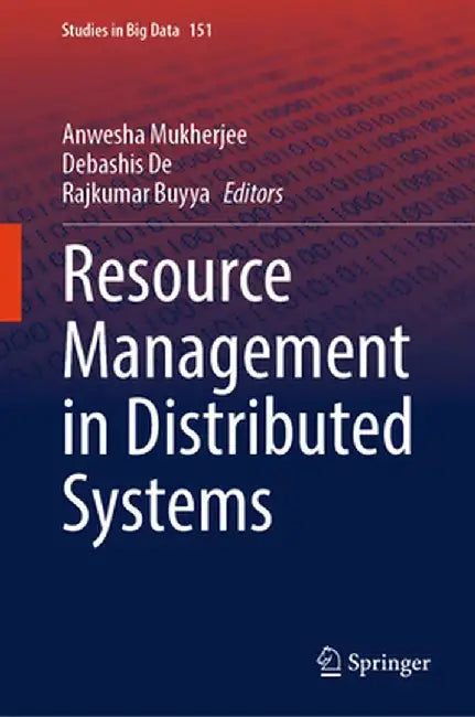 Resource Management in Distributed Systems by Anwesha Mukherjee