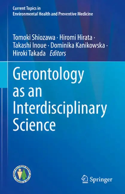 Gerontology as an Interdisciplinary Science by Tomoki Shiozawa
