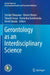Gerontology as an Interdisciplinary Science by Tomoki Shiozawa