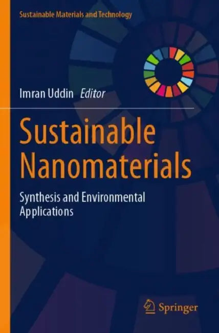 Sustainable Nanomaterials: Synthesis and Environmental Applications by Imran Uddin