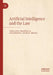 Artificial Intelligence and the Law by Tshilidzi Marwala