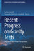 Recent Progress on Gravity Tests: Challenges and Future Perspectives by Cosimo Bambi