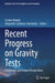 Recent Progress on Gravity Tests: Challenges and Future Perspectives by Cosimo Bambi