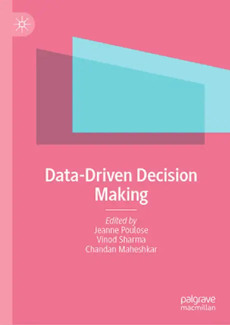 Data-Driven Decision Making by Jeanne Poulose