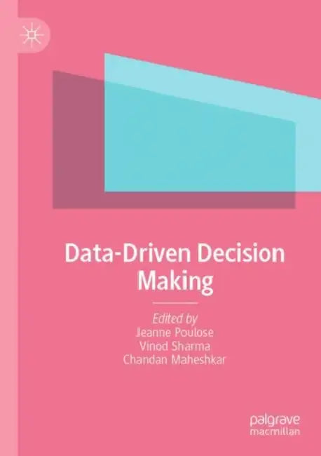 Data-Driven Decision Making by Jeanne Poulose