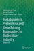 Metabolomics, Proteomics and Gene Editing Approaches in Biofertilizer Industry by Sukhminderjit Kaur